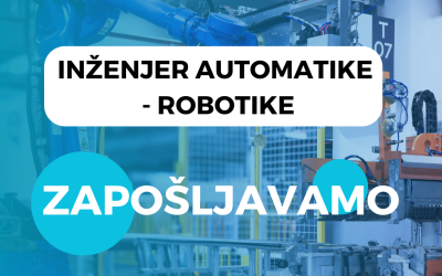 OGLAS ZA POSAO – Inženjer automatike – robotike