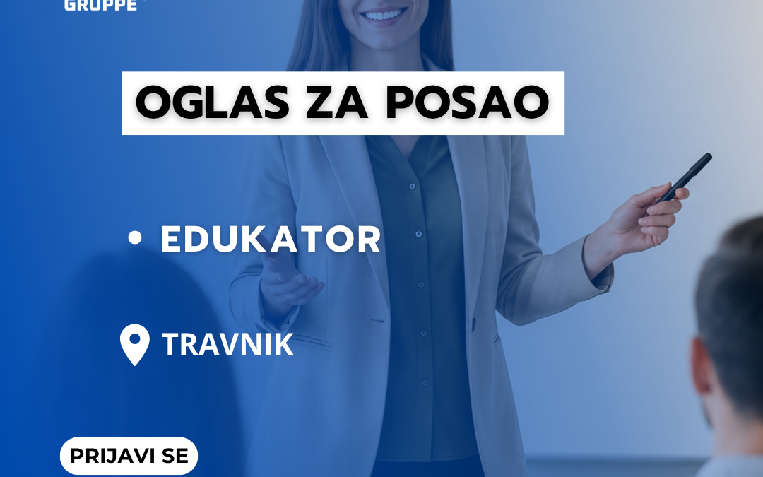 OGLAS ZA POSAO – EDUKATOR